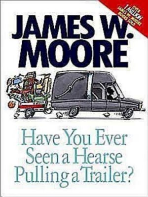 cover image of Have You Ever Seen a Hearse Pulling a Trailer?